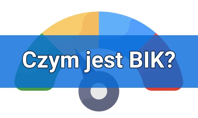 Czym jest BIK i jak wpływa na Twoją historię kredytową?